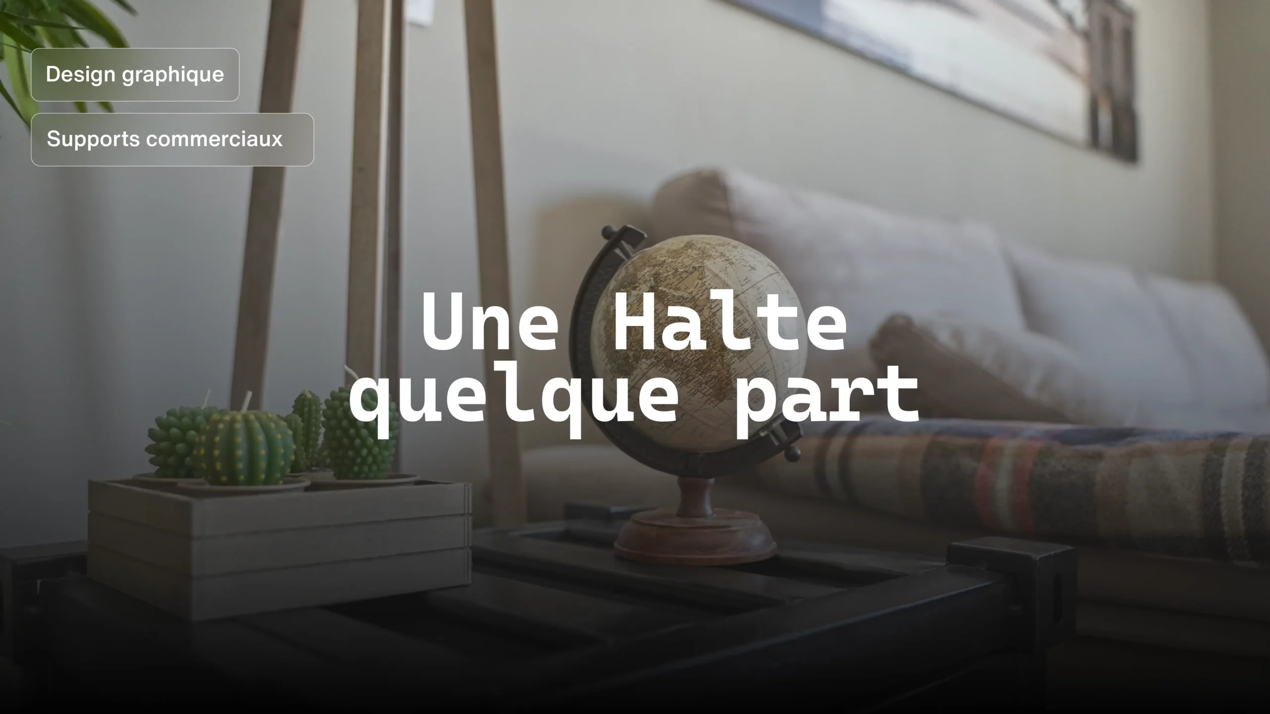 Une halte quelque part - cas client